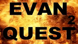 EVAN QUEST 2
