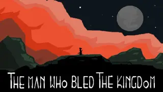 The Man Who Bled The Kingdom