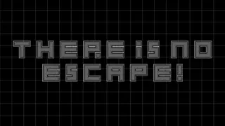 There Is No Escape