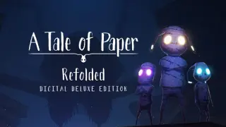 A Tale of Paper: Refolded Digital Deluxe Edition