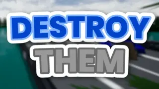 Destroy Them !