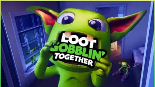 Loot Gobblin' Together