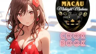 Macau Midnight Madness Cookbook