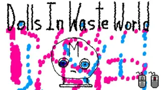 Dolls In Waste World