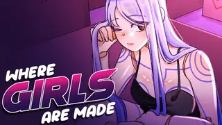 Where Girls Are Made