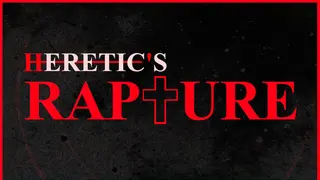 Heretic's Rapture