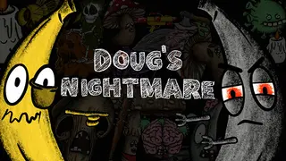 Doug's Nightmare