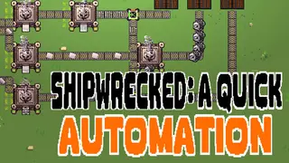 Shipwrecked: A Quick Automation