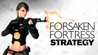 Forsaken Fortress Strategy