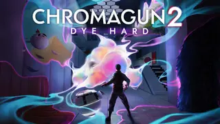 ChromaGun 2: Dye Hard