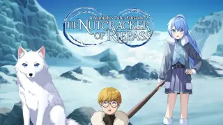 The Nutcracker of Riepass (Nymph's Tale ep 2)