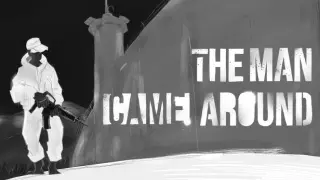The Man Came Around