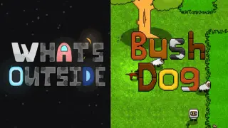 Bush Dog & What's Outside