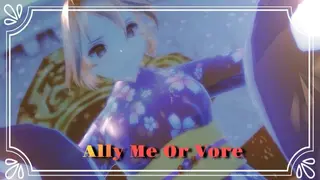 Ally Me Or Vore
