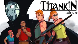 TITANKIN: Prologue