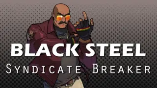 Black Steel: Syndicate Breaker