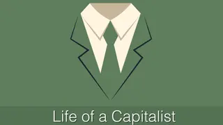 Life of a Capitalist