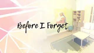 Before I Forget