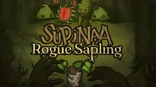 Supinaa: Rogue Sapling