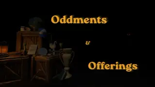 Oddments & Offerings