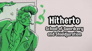 Hitherto: School of Swordcery and Shieldjuration