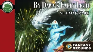 Fantasy Grounds - VTT Map Pack: By Dawn's Early Light