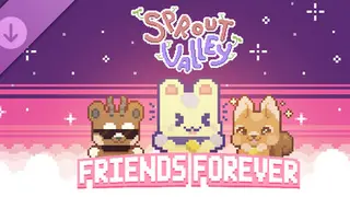 Sprout Valley - Friends Forever