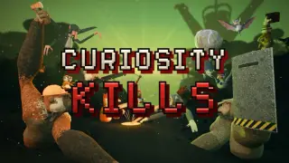 Curiosity Kills
