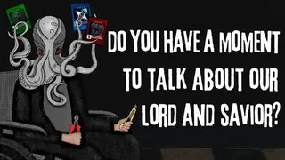 Do You Have a Moment to Talk About Our Lord and Savior?