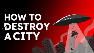 How To Destroy A City