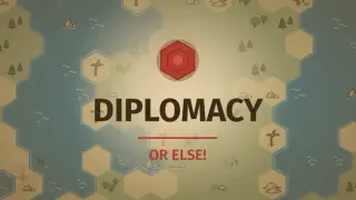 Diplomacy, or Else!