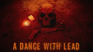 A DANCE WITH LEAD