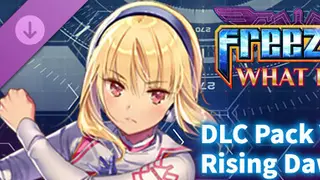 Freezing What?! IF - Rising Dawn