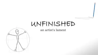 Unfinished - An Artist's Lament