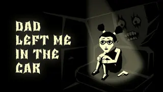 Dad left me in the car