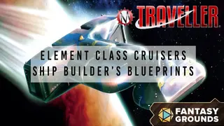 Fantasy Grounds - Element Class Cruisers: Shipbuilder's Blueprints