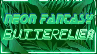 Neon Fantasy: Butterflies