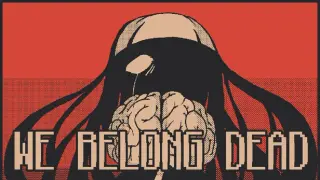 We Belong Dead