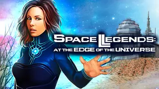 Space Legends: At the Edge of the Universe