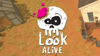 Look Alive