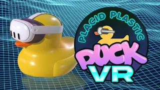 Placid Plastic Duck VR