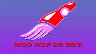 Woo Wop Da Bam