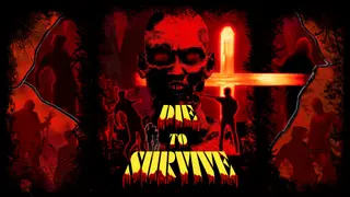 Die to Survive