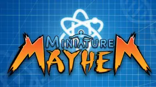 Miniature Mayhem!