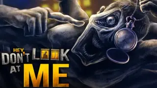 Hey, Don't Look at Me