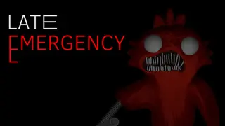 Late Emergency