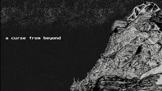 A Curse From Beyond