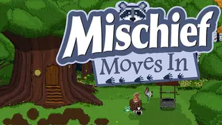 Mischief Moves In