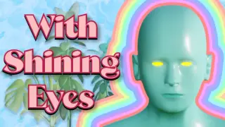 With Shining Eyes