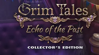 Grim Tales: Echo of the Past Collector's Edition